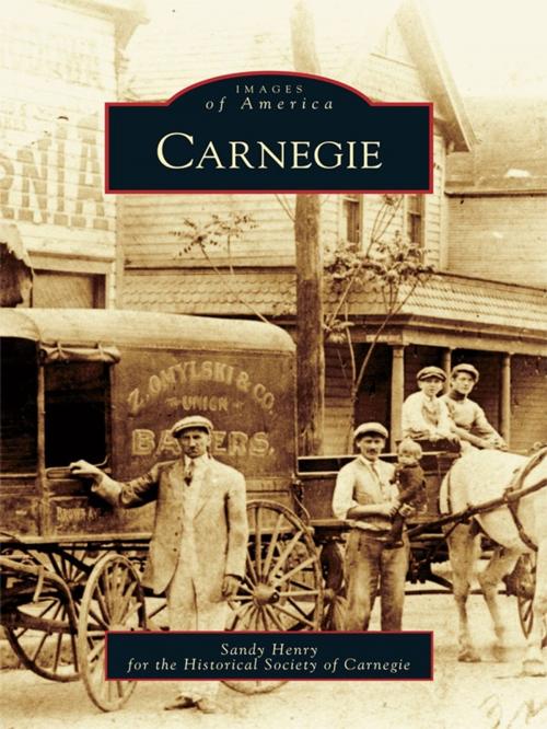 Cover of the book Carnegie by Sandy Henry, Historical Society of Carnegie, Arcadia Publishing Inc.