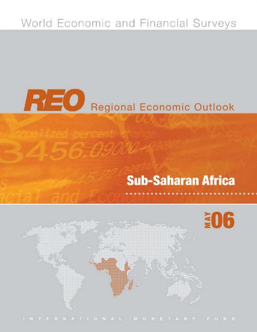 Cover of the book Regional Economic Outlook: Sub-Saharan Africa (May 2006) by International Monetary Fund. African Dept., INTERNATIONAL MONETARY FUND