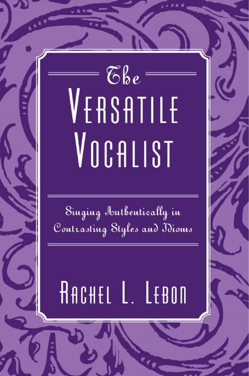 Cover of the book The Versatile Vocalist by Rachel L. Lebon, Scarecrow Press