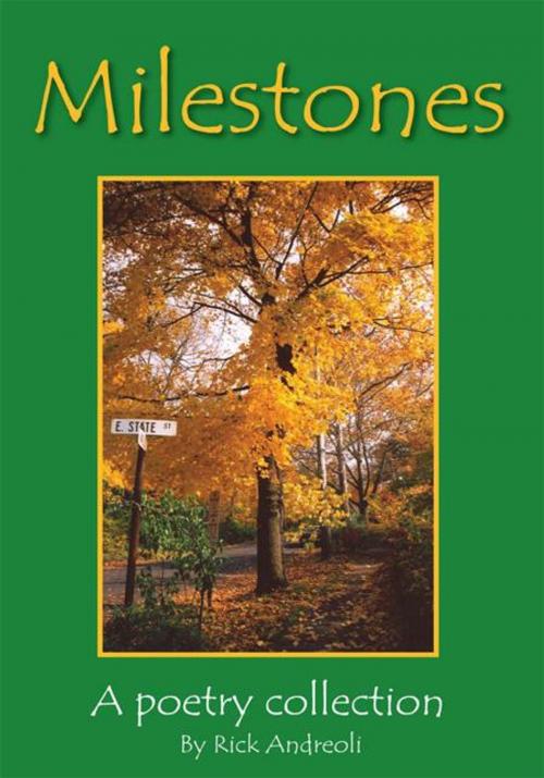 Cover of the book Milestones by Rick Andreoli, Xlibris US