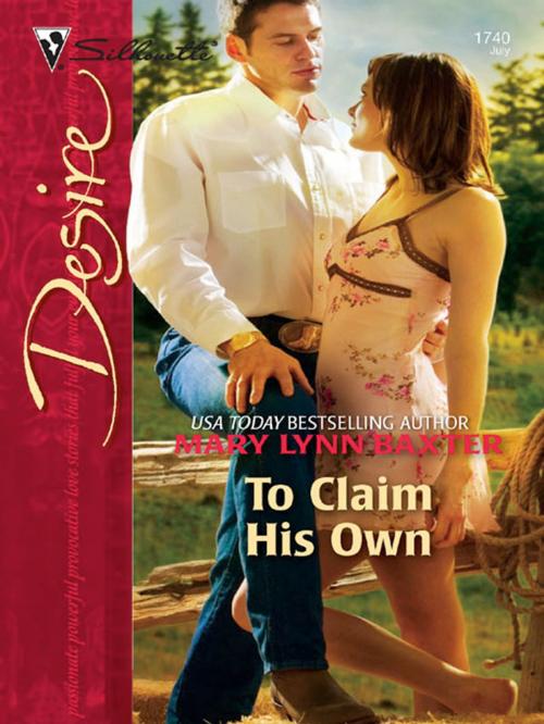 Cover of the book To Claim His Own by Mary Lynn Baxter, Silhouette