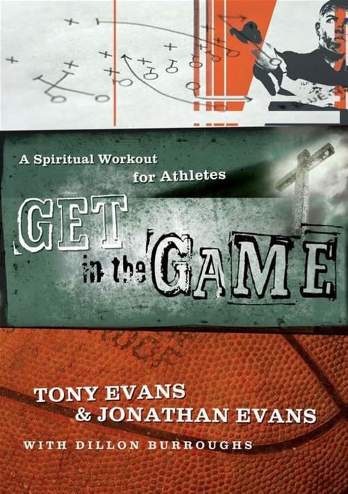 Cover of the book Get in the Game by Jonathan Evans, Tony Evans, Moody Publishers