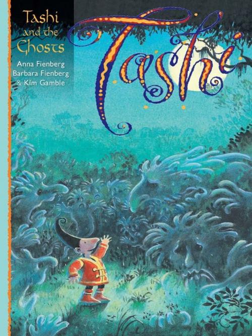 Cover of the book Tashi and the Ghosts by Anna Fienberg, Barbara Fienberg, Kim Gamble, Allen & Unwin