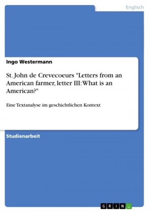 Cover of the book St. John de Crevecoeurs 'Letters from an American farmer, letter III: What is an American?' by Ingo Westermann, GRIN Verlag