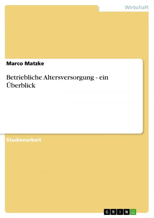 Cover of the book Betriebliche Altersversorgung - ein Überblick by Marco Matzke, GRIN Verlag