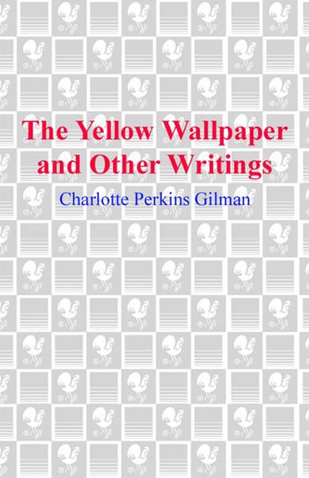 Big bigCover of The Yellow Wallpaper and Other Writings