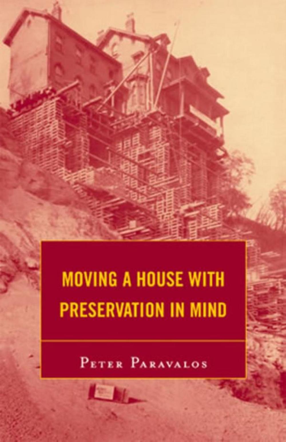 Big bigCover of Moving a House with Preservation in Mind