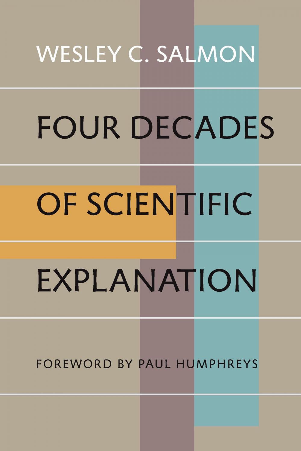 Big bigCover of Four Decades of Scientific Explanation