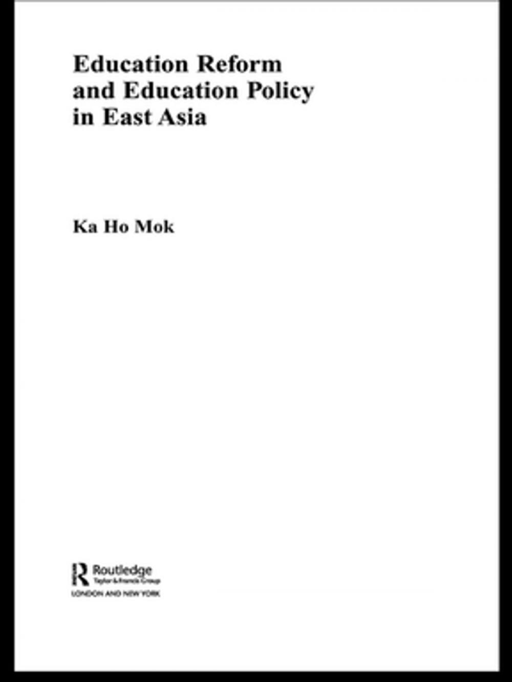 Big bigCover of Education Reform and Education Policy in East Asia