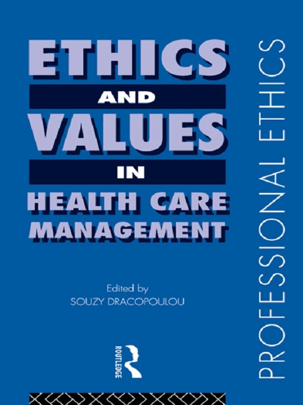 Big bigCover of Ethics and Values in Healthcare Management