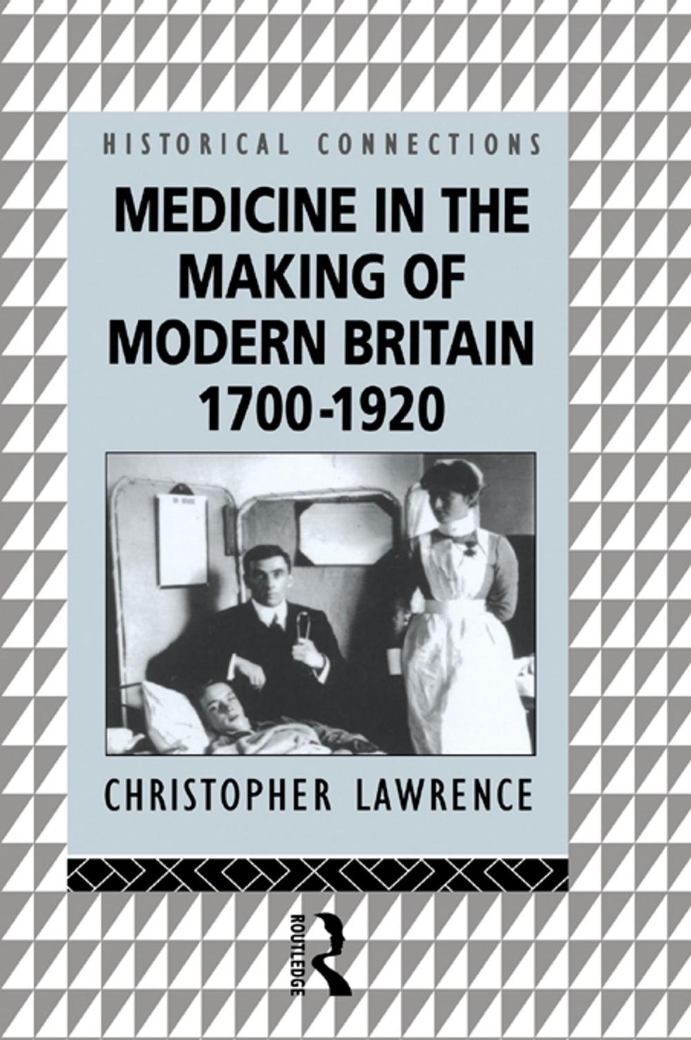 Big bigCover of Medicine in the Making of Modern Britain, 1700-1920