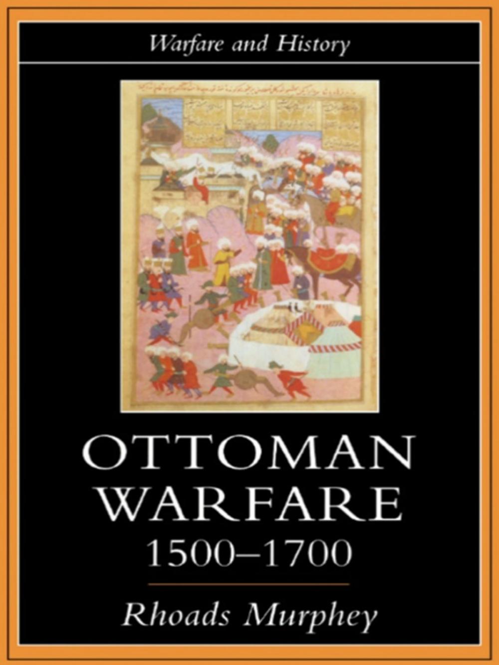 Big bigCover of Ottoman Warfare, 1500-1700