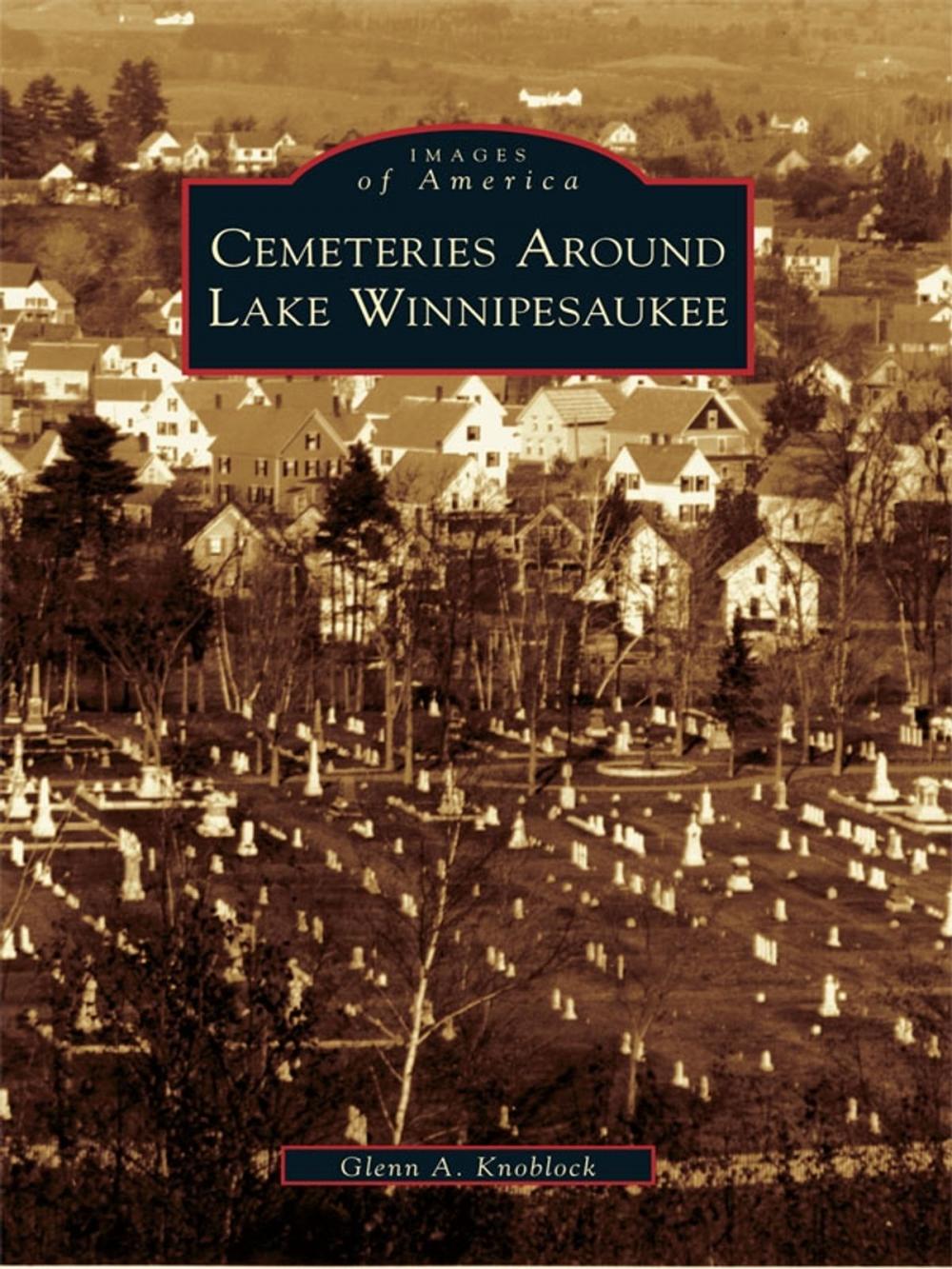 Big bigCover of Cemeteries Around Lake Winnipesaukee