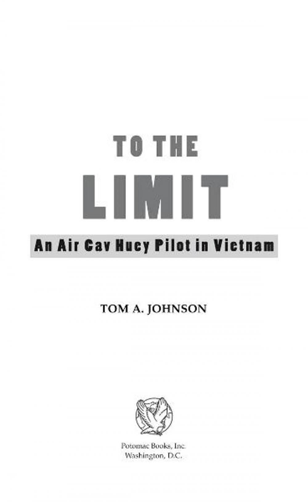 Big bigCover of To the Limit: An Air Cav Huey Pilot in Vietnam