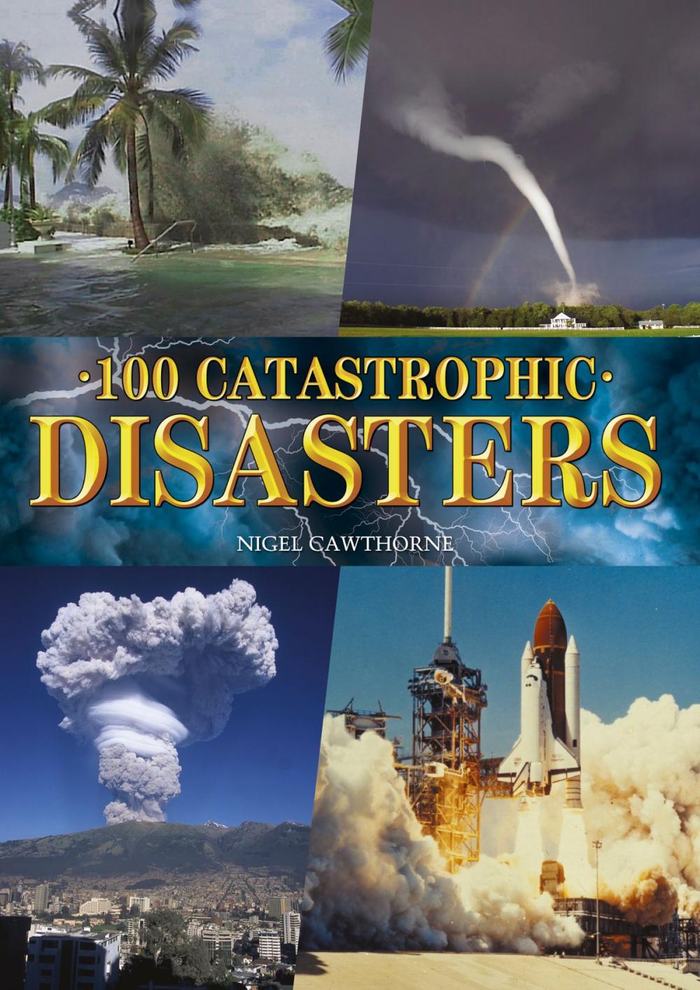 Big bigCover of 100 Catastrophic Disasters