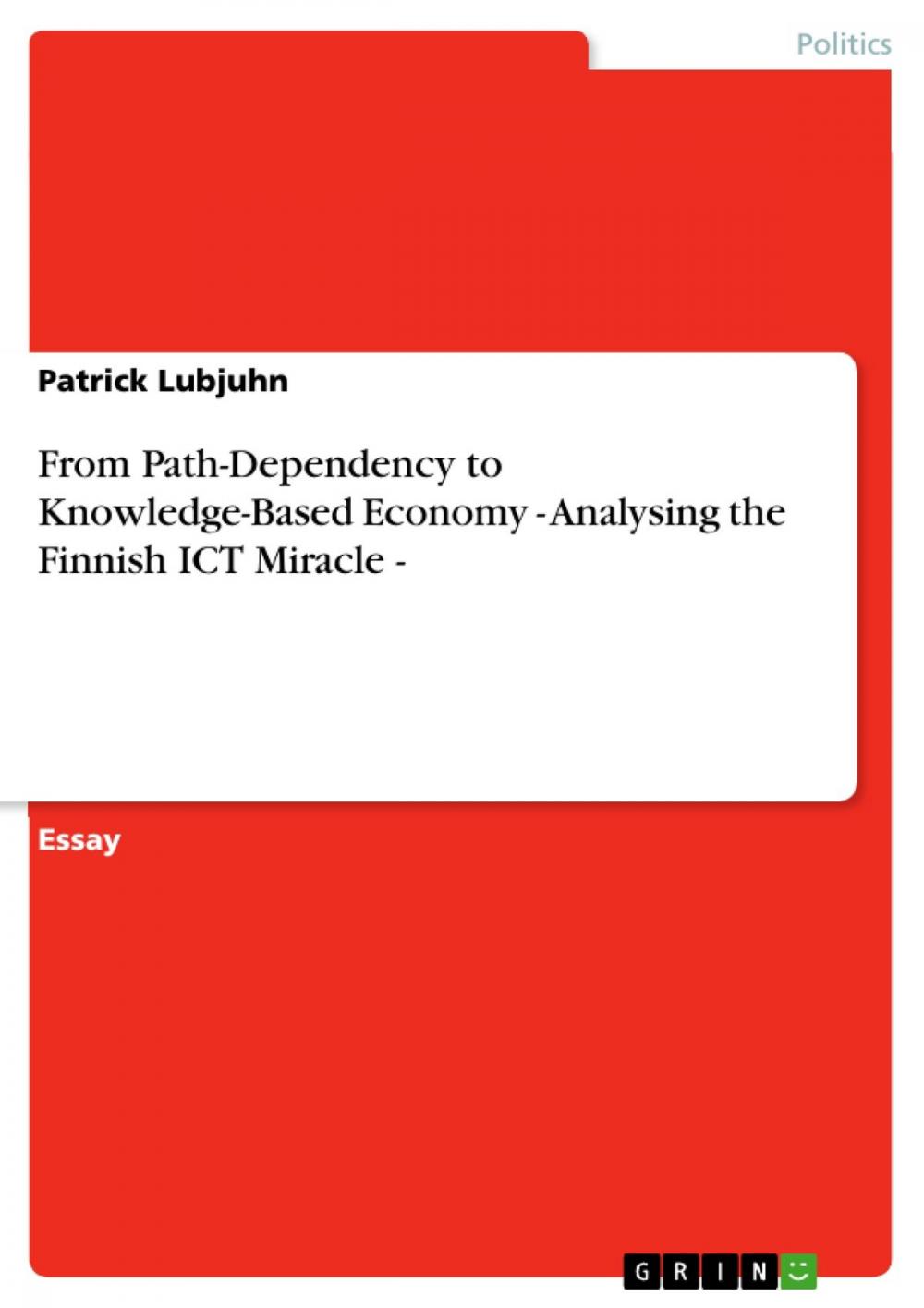 Big bigCover of From Path-Dependency to Knowledge-Based Economy - Analysing the Finnish ICT Miracle -