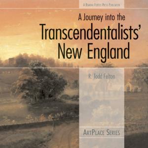 Cover of the book A Journey Into the Transcendentalists' New England by Colette Rausch