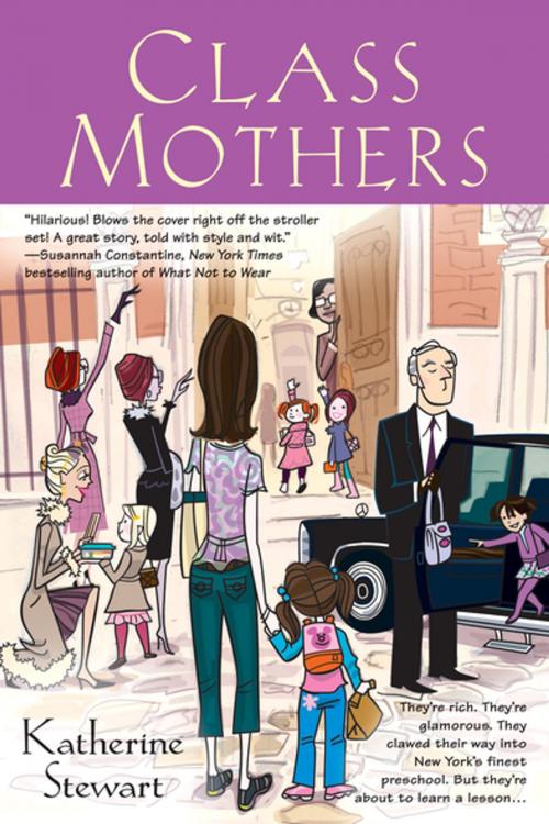 Cover of the book Class Mothers by Katherine Stewart, Penguin Publishing Group