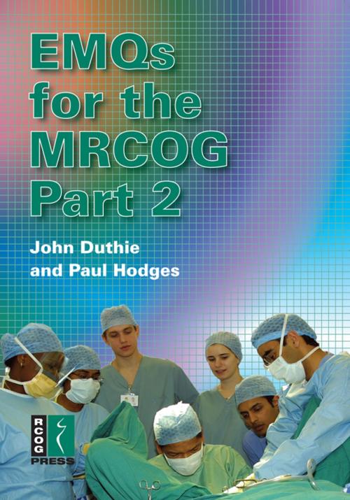 Cover of the book EMQs for the MRCOG Part 2 by John Duthie, Paul Hodges, Royal College of Obstetricians and Gynaecologists (RCOG)