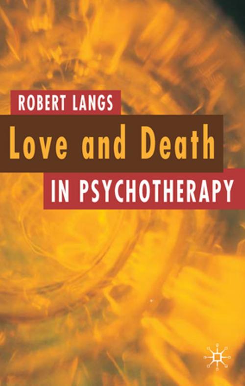 Cover of the book Love and Death in Psychotherapy by Robert Langs, Palgrave Macmillan