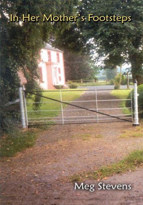 Cover of the book In Her Mother's Footsteps by Meg Stevens, Trafford Publishing