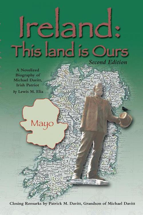 Cover of the book Ireland: This Land Is Ours by Lewis M. Elia, Trafford Publishing