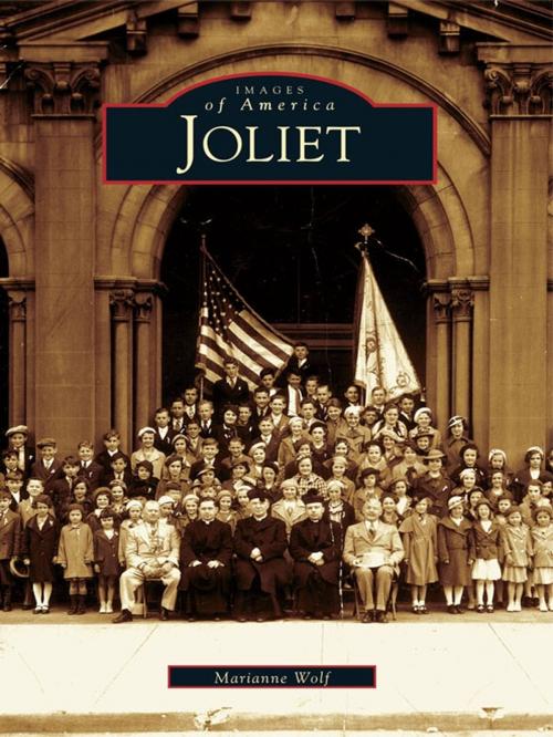 Cover of the book Joliet by Marianne Wolf, Arcadia Publishing Inc.