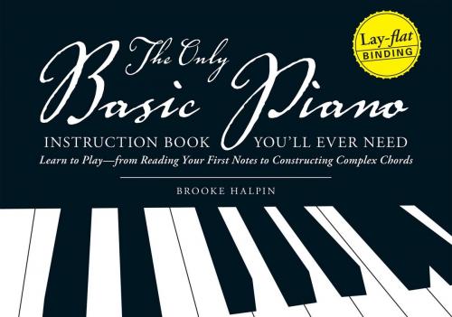 Cover of the book The Only Basic Piano Instruction Book You'll Ever Need by Brooke Halpin, Adams Media