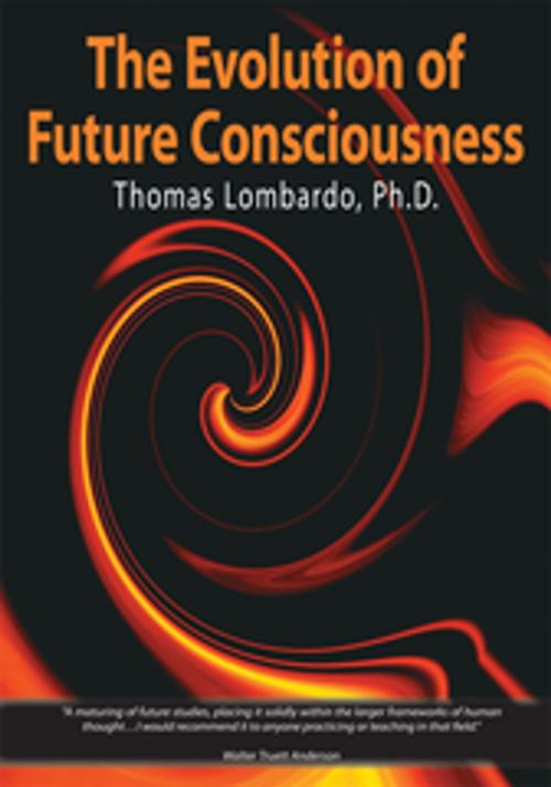 Cover of the book The Evolution of Future Consciousness by Thomas Lombardo, AuthorHouse