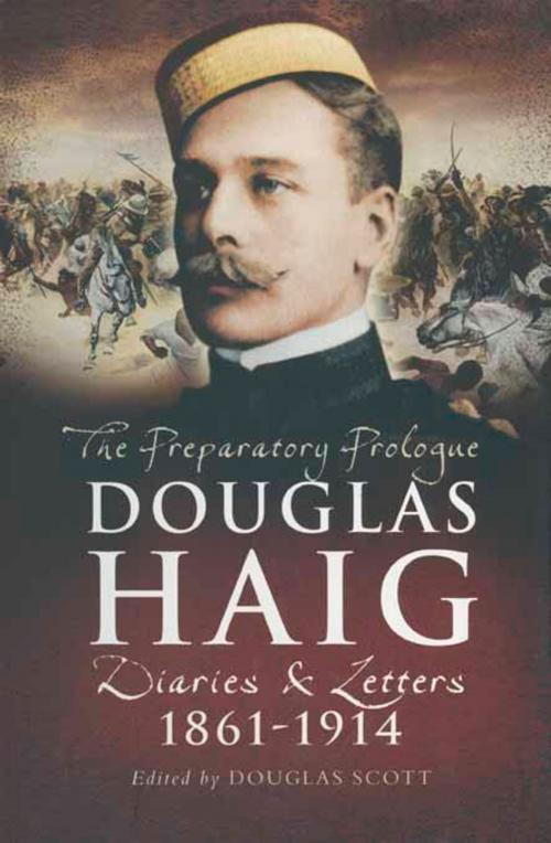 Cover of the book Douglas Haig by Douglas Scott, Pen and Sword