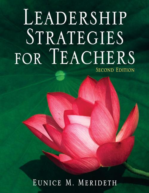 Cover of the book Leadership Strategies for Teachers by Eunice M. Merideth, SAGE Publications