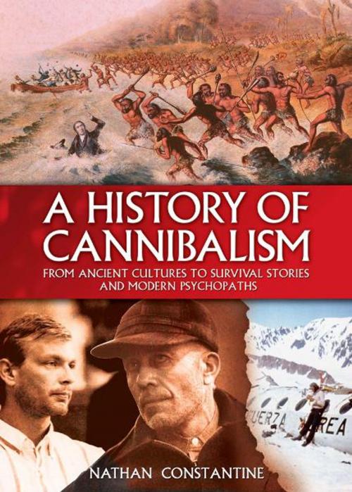 Cover of the book A History of Cannibalism by Nathan Constantine, Arcturus Publishing