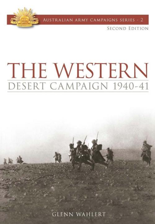 Cover of the book The Western Desert Campaign: 1940-41 by Lieutenant Colonel Glenn Wahlert, Big Sky Publishing