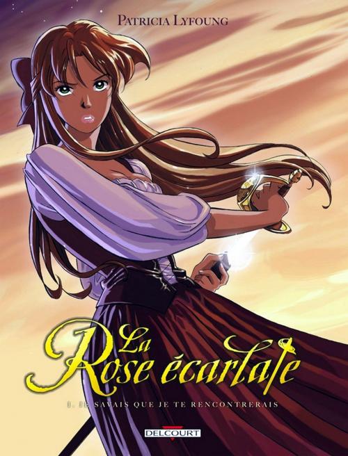 Cover of the book La Rose Ecarlate T01 by Patricia Lyfoung, Delcourt