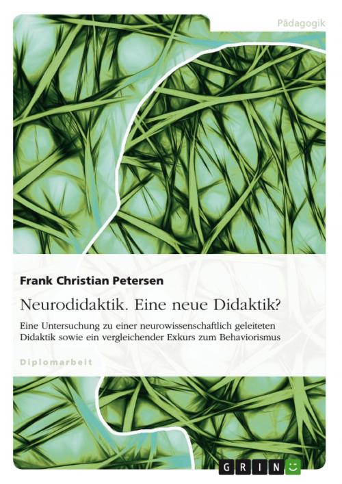 Cover of the book Neurodidaktik. Eine neue Didaktik? by Frank Christian Petersen, GRIN Verlag