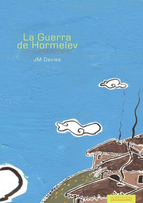 Cover of the book La guerra de Hormelev by Davies, J.M., Carena Editores