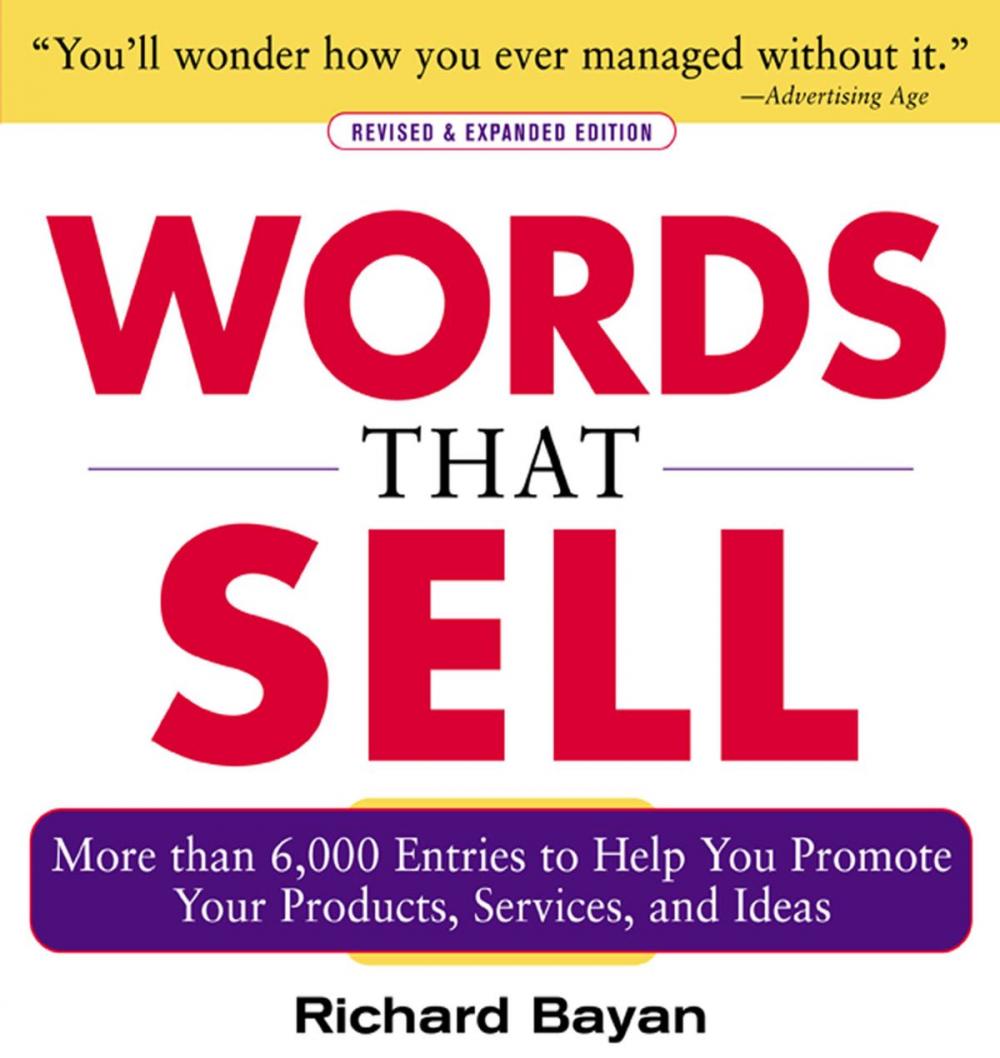 Big bigCover of Words that Sell, Revised and Expanded Edition : The Thesaurus to Help You Promote Your Products, Services, and Ideas: The Thesaurus to Help You Promote Your Products, Services, and Ideas