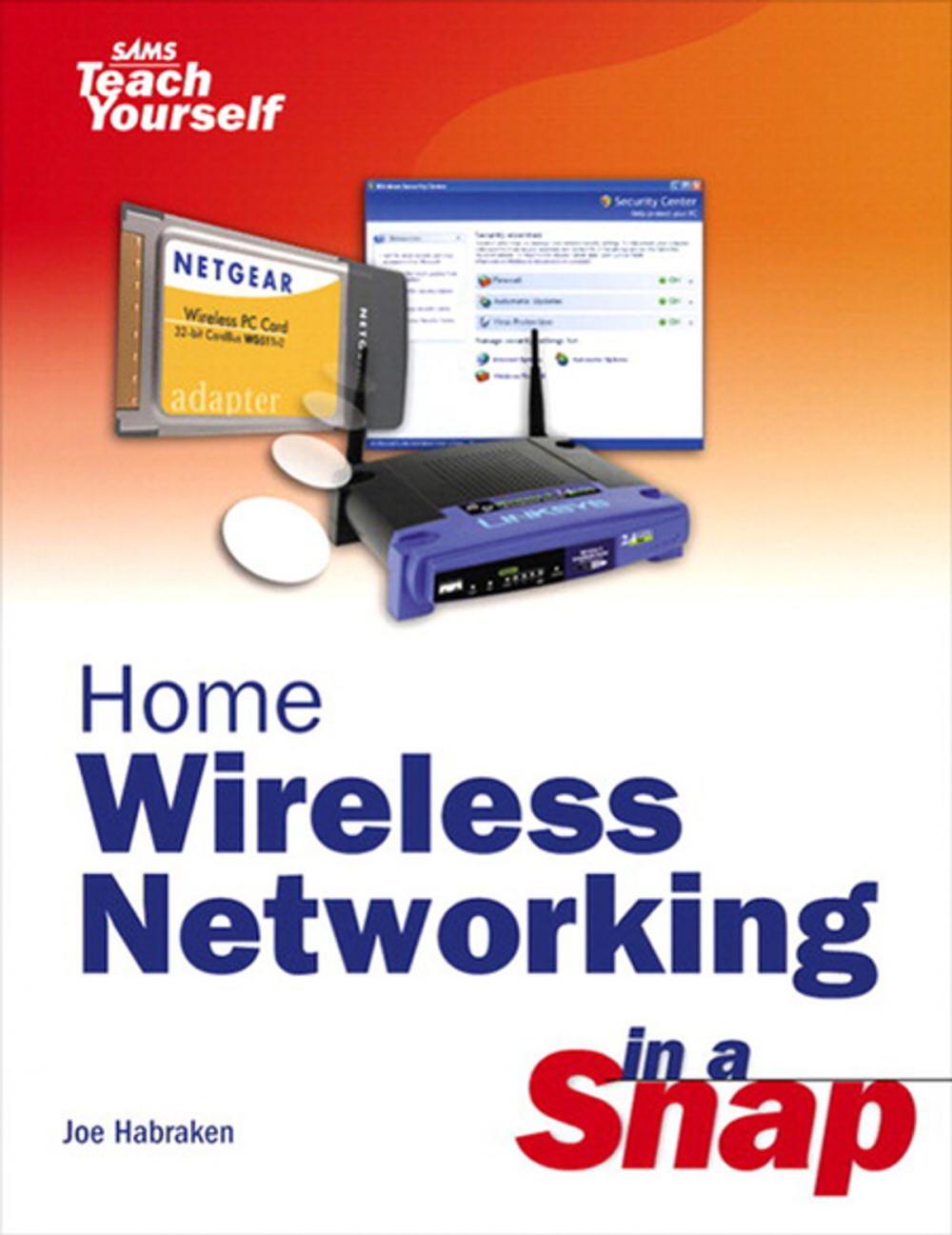 Big bigCover of Home Wireless Networking in a Snap