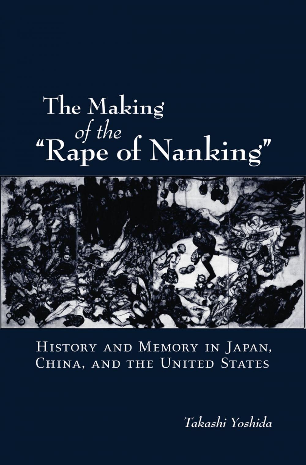 Big bigCover of The Making of the "Rape of Nanking"