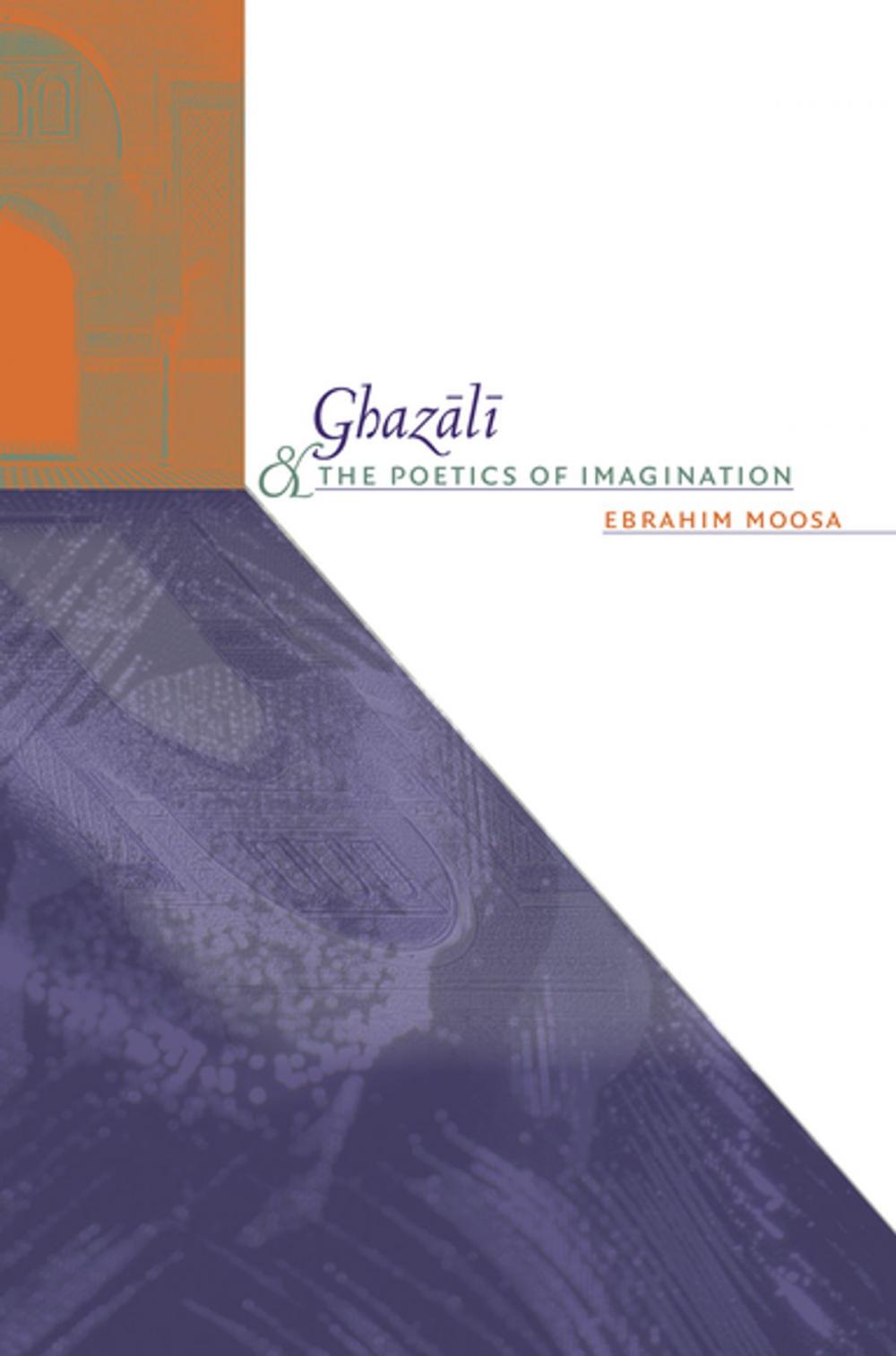 Big bigCover of Ghazali and the Poetics of Imagination