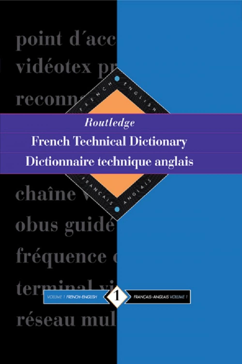 Big bigCover of Routledge French Technical Dictionary Dictionnaire technique anglais