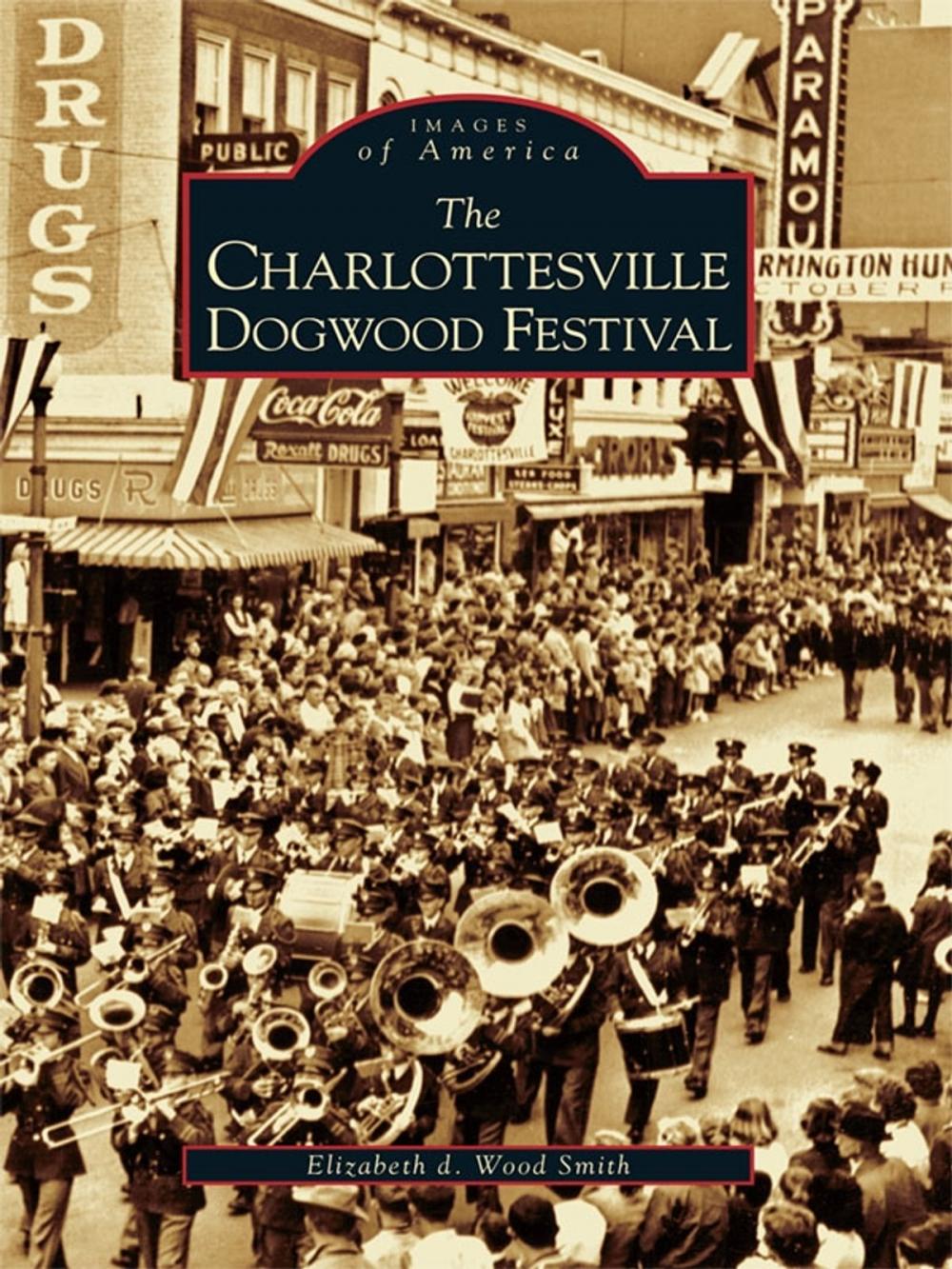 Big bigCover of The Charlottesville Dogwood Festival