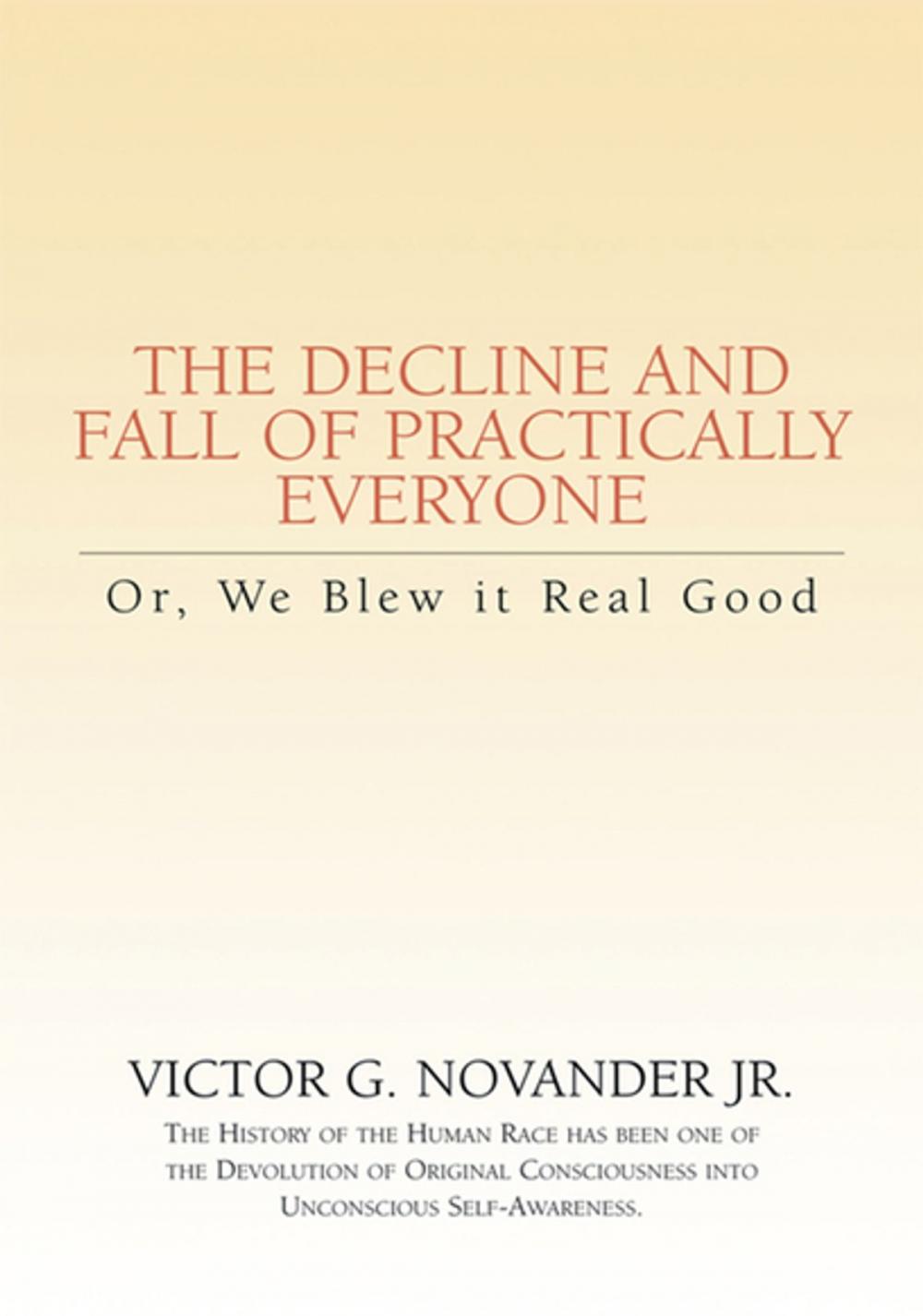 Big bigCover of The Decline and Fall of Practically Everyone