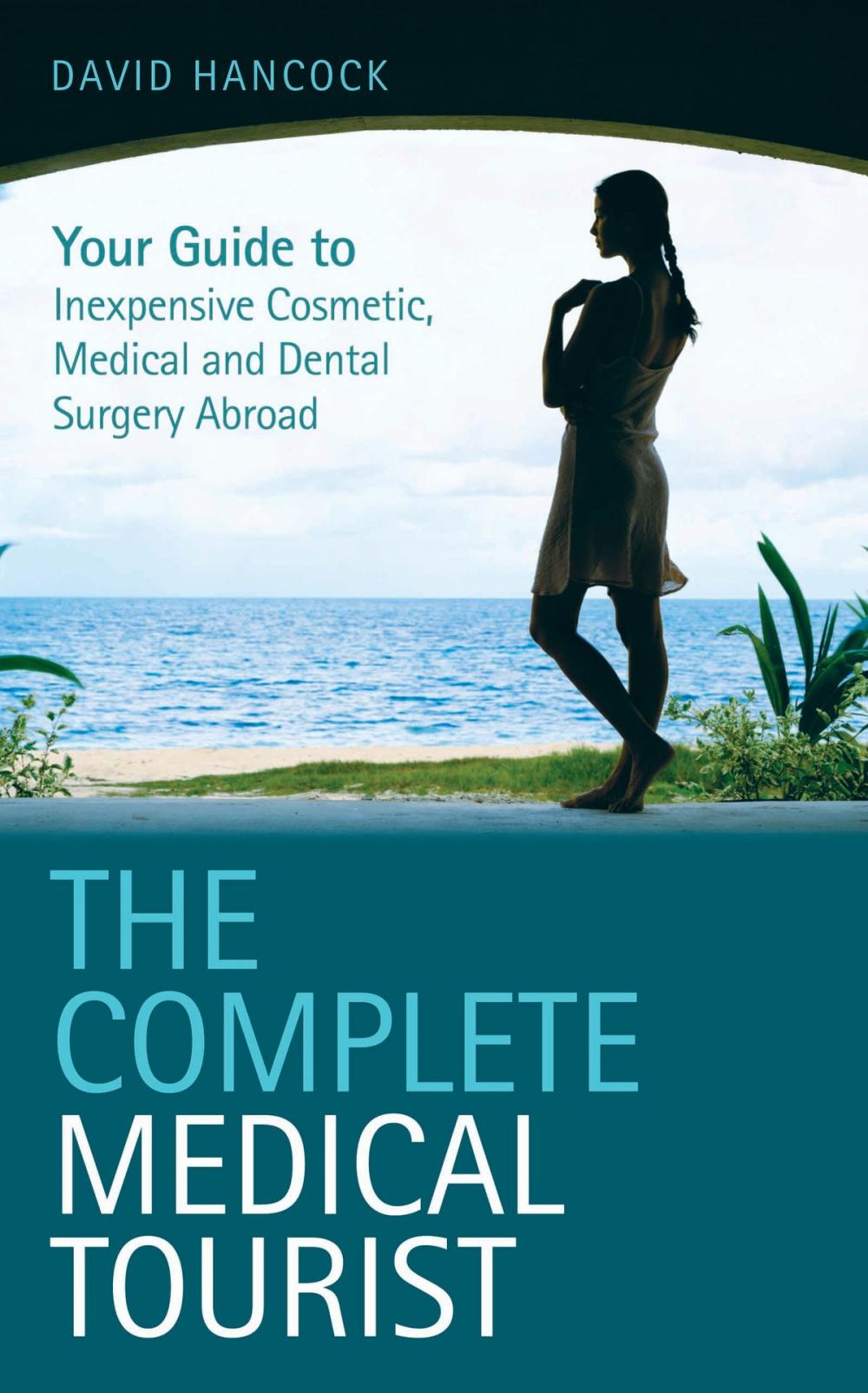 Big bigCover of The Complete Medical Tourist