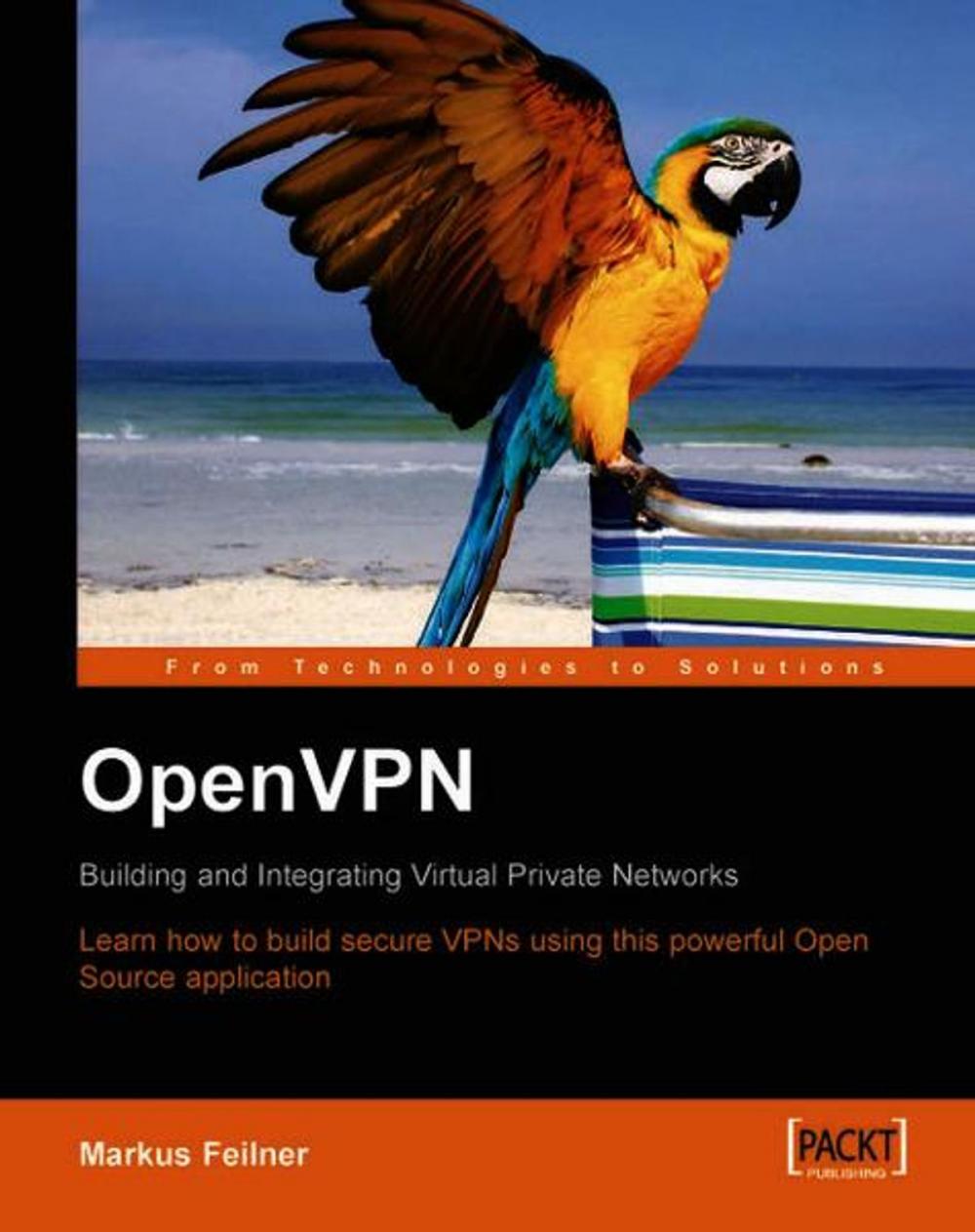 Big bigCover of OpenVPN: Building and Integrating Virtual Private Networks