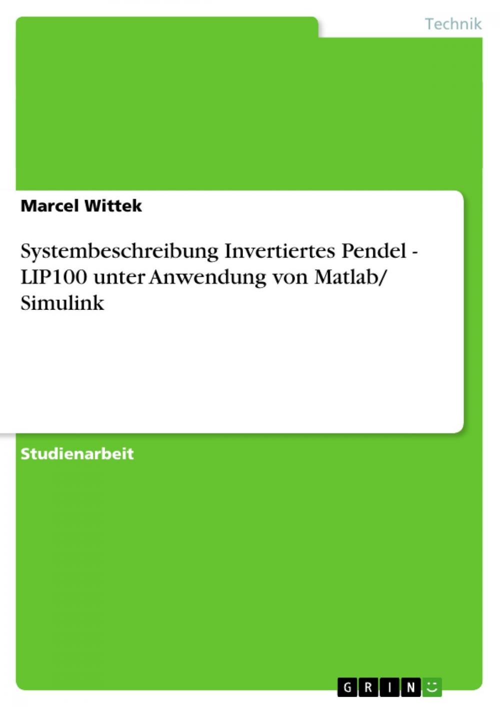 Big bigCover of Systembeschreibung Invertiertes Pendel - LIP100 unter Anwendung von Matlab/ Simulink