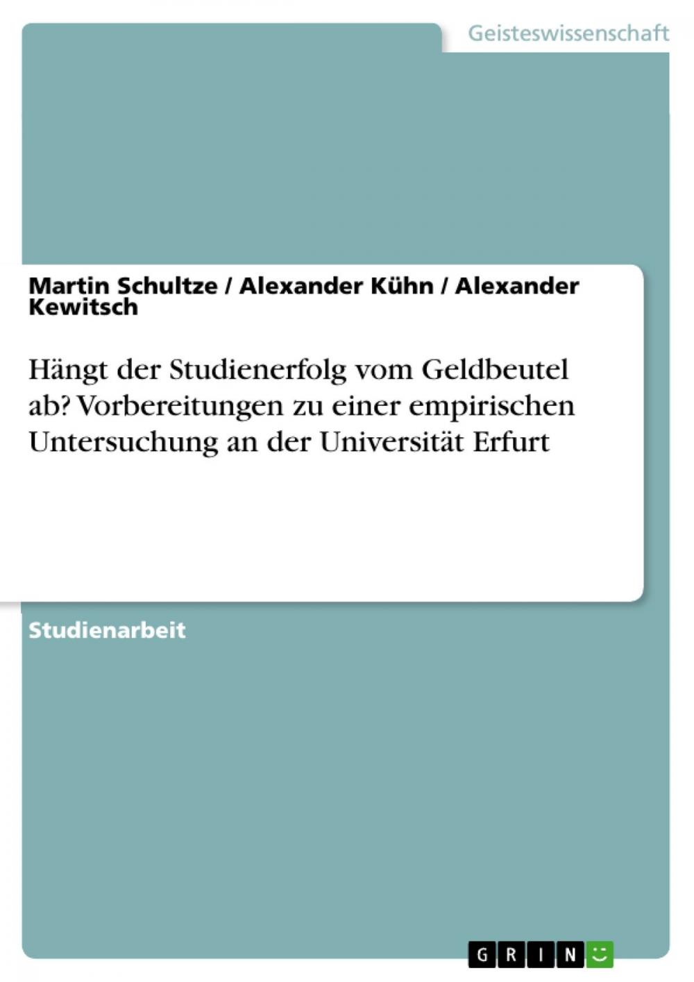 Big bigCover of Hängt der Studienerfolg vom Geldbeutel ab? Vorbereitungen zu einer empirischen Untersuchung an der Universität Erfurt