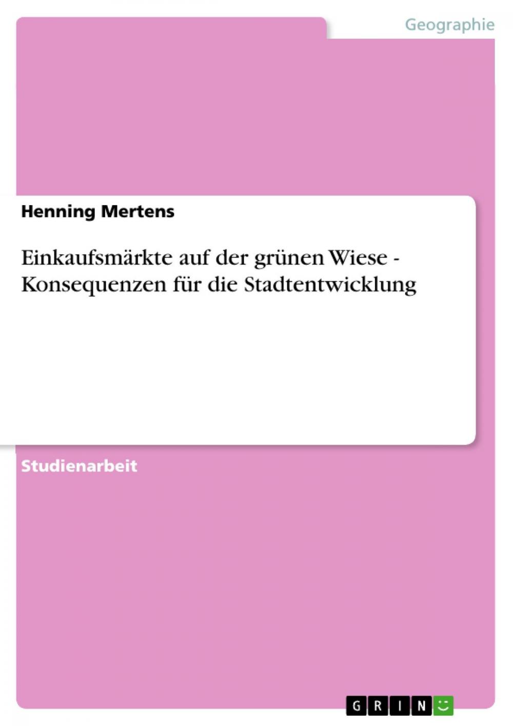 Big bigCover of Einkaufsmärkte auf der grünen Wiese - Konsequenzen für die Stadtentwicklung