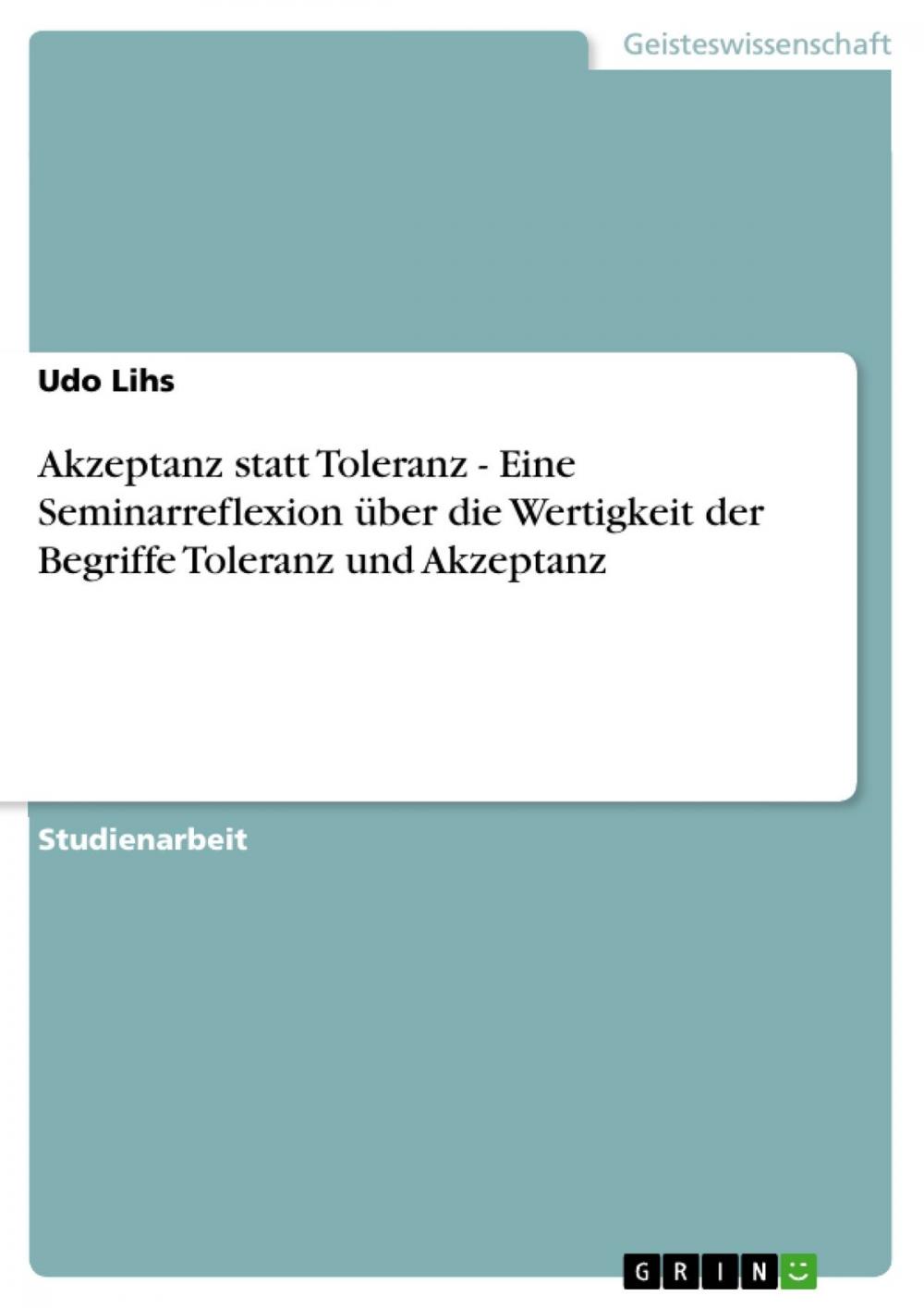 Big bigCover of Akzeptanz statt Toleranz - Eine Seminarreflexion über die Wertigkeit der Begriffe Toleranz und Akzeptanz