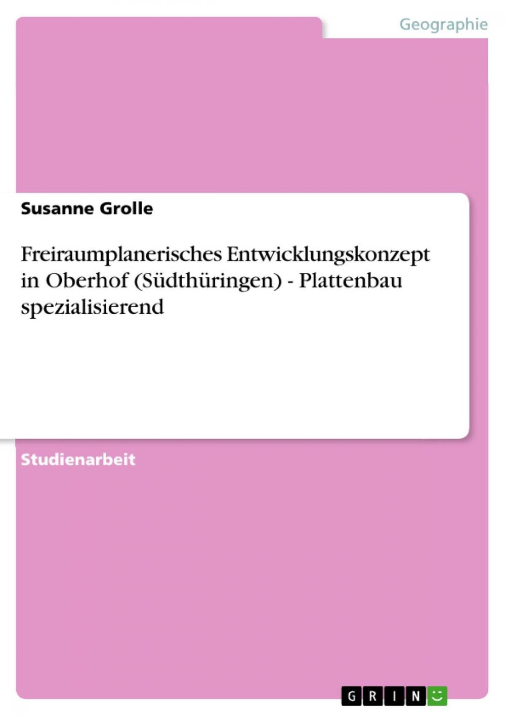 Big bigCover of Freiraumplanerisches Entwicklungskonzept in Oberhof (Südthüringen) - Plattenbau spezialisierend